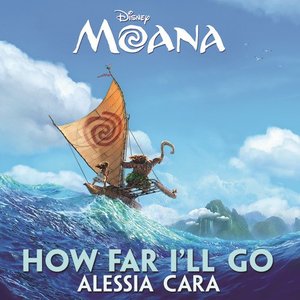 'How Far I'll Go (From "Vaiana")' için resim