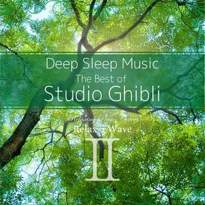 Image for 'Deep Sleep Music - The Best of Studio Ghibli, Vol. 2: Relaxing Piano Covers'