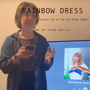“Rainbow Dress (Straight Sex at the Gay Pride Parade) - Single”的封面