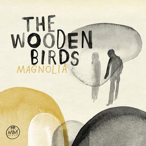 “The Wooden Birds: Magnolia (official morr music upload)”的封面