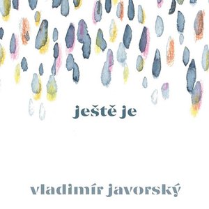 'Ještě je'の画像