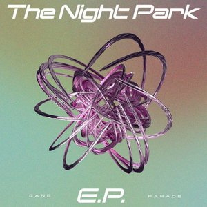 Image for 'The Night Park E.P.'