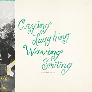 Image for 'Crying, Laughing, Waving, Smiling'