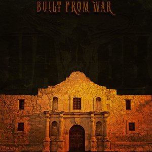 Image for 'Built from War'