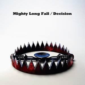 Изображение для 'Mighty Long Fall / Decision'