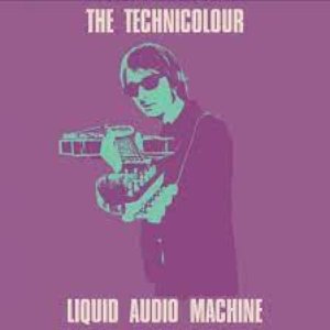 Imagem de 'The Technicolour Liquid Audio Machine'