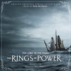 Image for 'The Lord of the Rings: The Rings of Power (Season One, Episode Two: Adrift - Amazon Original Series Soundtrack)'