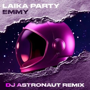 Image for 'Laika Party (DJ ASTRONAUT Remix) - Single'