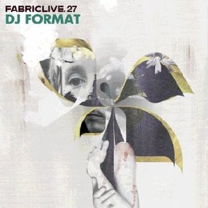 'Fabriclive 27: DJ Format'の画像