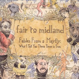 Image for 'Fables of a Mayfly: What I Tell You 3 Times Is True'