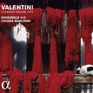 “Valentini: Concerti grossi, Op. 7 (Alpha Collection)”的封面