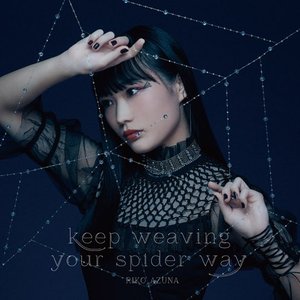 Bild für 'TVアニメ「蜘蛛ですが、なにか?」オープニングテーマ「keep weaving your spider way」'