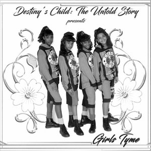 “Destiny's Child: The Untold Story Presents Girls Tyme”的封面