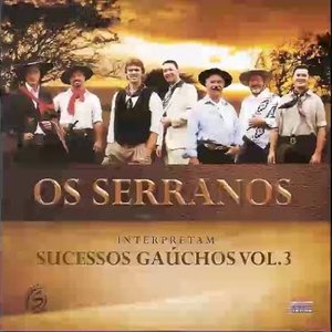 Image for 'Os Serranos Interpretam Sucessos Gaúchos, Vol. 3'