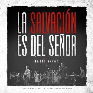 Image for 'La salvación es del Señor'