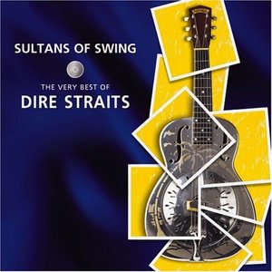 “Sultans of Swing: The Very Best of Dire Straits [Bonus DVD] Disc 1”的封面