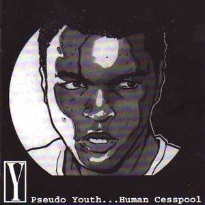 Image for 'Pseudo Youth ...Human Cesspool'