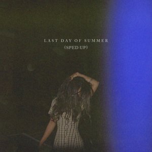 'Last Day Of Summer (Sped Up)'の画像