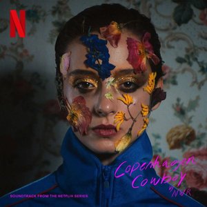 Image for 'Copenhagen Cowboy: Netflix Original Series Soundtrack'