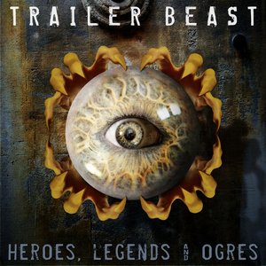 Image for 'Trailer Beast - Heroes, Legends And Ogres'