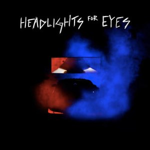 'Headlights for Eyes' için resim