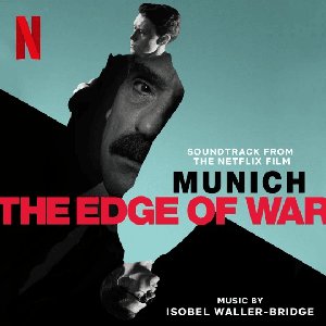 Imagem de 'Munich - The Edge of War (Soundtrack from the Netflix Film)'