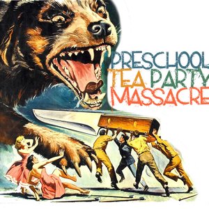 “Preschool Tea Party Massacre”的封面