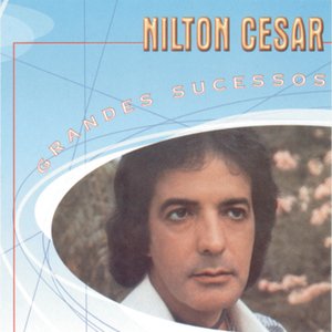 Image pour 'Grandes Sucessos - Nilton Cesar'