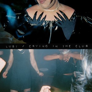 Image for 'Lust / Crying in the Club'