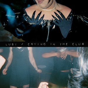 Imagen de 'Lust / Crying in the Club'