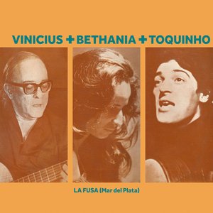 Imagen de 'Vinicius + Bethania + Toquinho - La Fusa (Mar del Plata) [Live]'