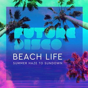 “Future Disco: Beach Life 2.0”的封面