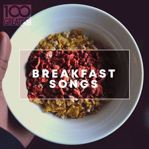 '100 Greatest Breakfast Songs'の画像