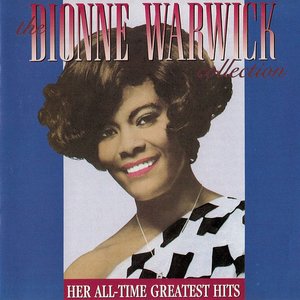 Image for 'The Dionne Warwick Collection - Her All-Time Greatest Hits'