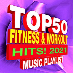 Image for 'Top 50 Fitness & Workout Hits! 2021 Music Playlist'
