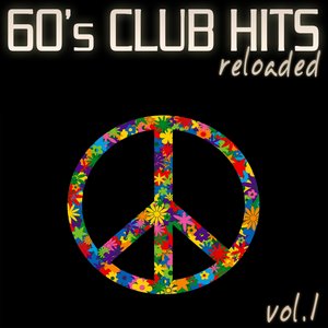 '60's Club Hits Reloaded, Vol. 1 (Best Of Dance, House and Electro Remix Collection)' için resim