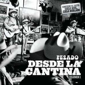 Immagine per 'Desde La Cantina (Live At Nuevo León México/2009)'