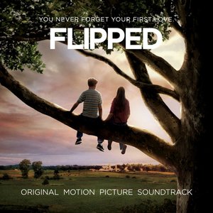 Bild für 'Flipped (Original Motion Picture Soundtrack)'