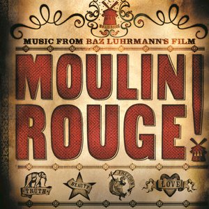 Bild för 'Music From Baz Luhrmann's Film Moulin Rouge (Original Motion Picture Soundtrack)'