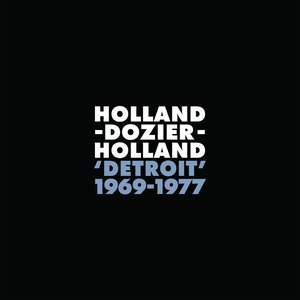 Bild für 'Holland-Dozier-Holland 'Detroit': 1969 - 1977'