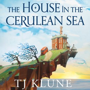 Image for 'The House in the Cerulean Sea (Unabridged)'