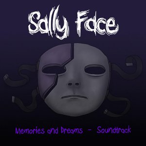 Image for 'Sally Face: Memories and Dreams (Original Video Game Soundtrack)'