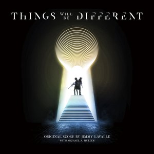 Immagine per 'Things Will Be Different (Original Score)'