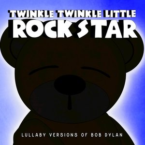 Image for 'Lullaby Versions Of Bob Dylan'
