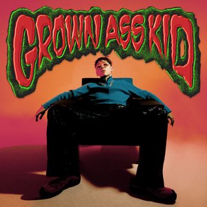 “Grown Ass Kid”的封面