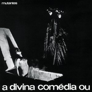 “A Divina Comédia ou Ando Meio Desligado”的封面