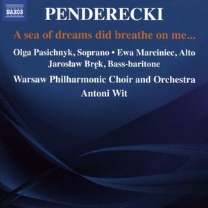Image for 'Penderecki: A Sea of Dreams Did Breathe on Me...'