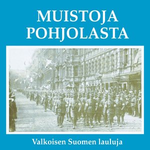 Image for '20 Suosikkia / Muistoja Pohjolasta / Valkoisen Suomen lauluja'