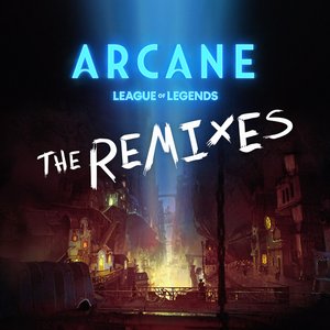 Image for 'Arcane League of Legends (The Remixes)'