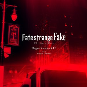 Image for 'Fate/strange Fake -Whispers of Dawn- Original Soundtrack EP'